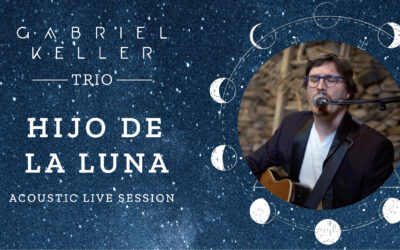 Hijo De La Luna, Troisième live session de « Gabriel Keller Trio »